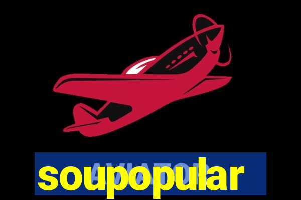 soupopular