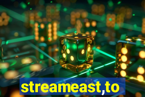 streameast,to