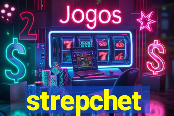 strepchet