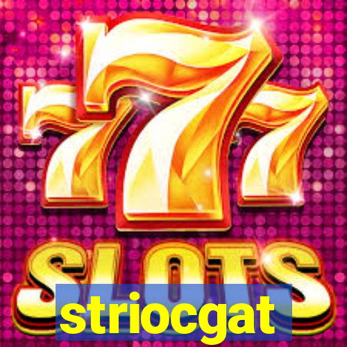 striocgat