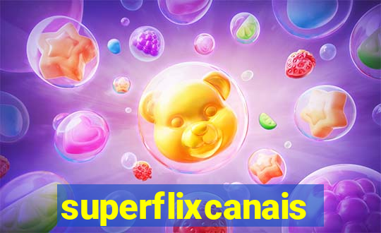 superflixcanais