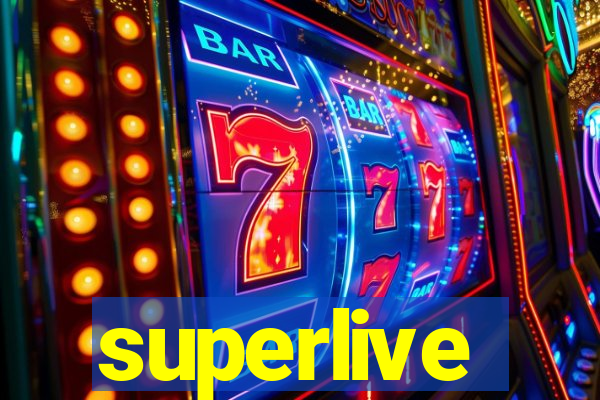 superlive