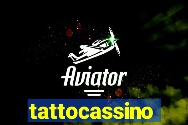 tattocassino