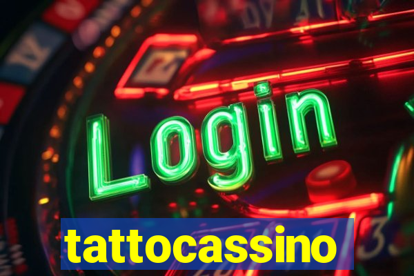 tattocassino