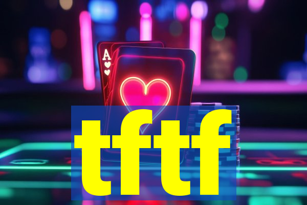 tftf