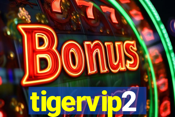 tigervip2