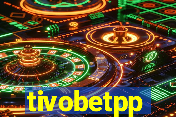 tivobetpp