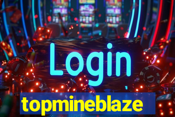 topmineblaze