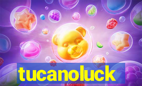 tucanoluck