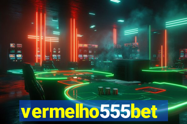 vermelho555bet