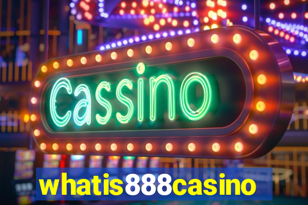 whatis888casino