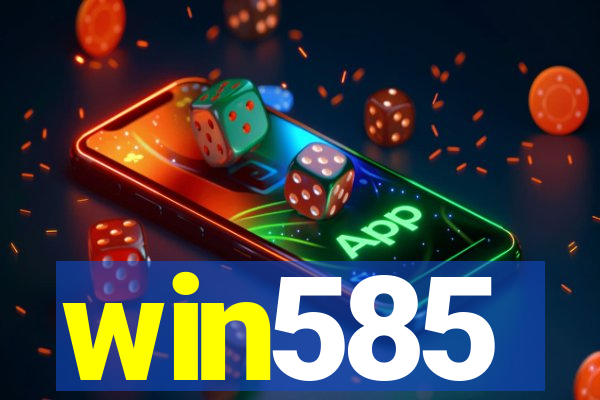 win585