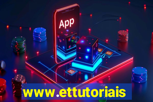 www.ettutoriais.com