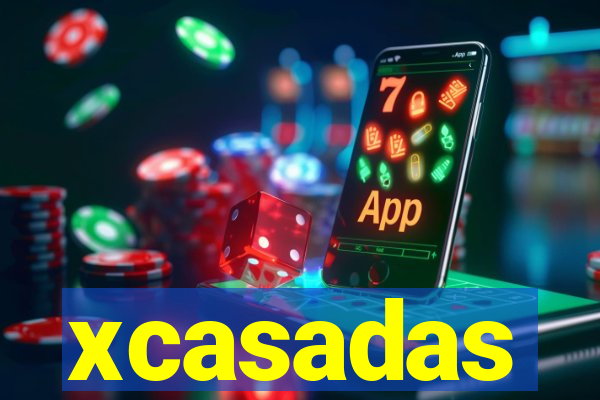 xcasadas