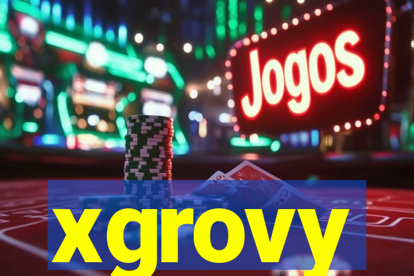 xgrovy