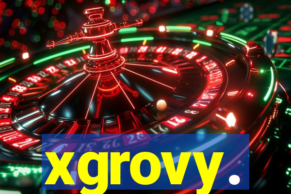 xgrovy.