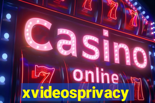 xvideosprivacy